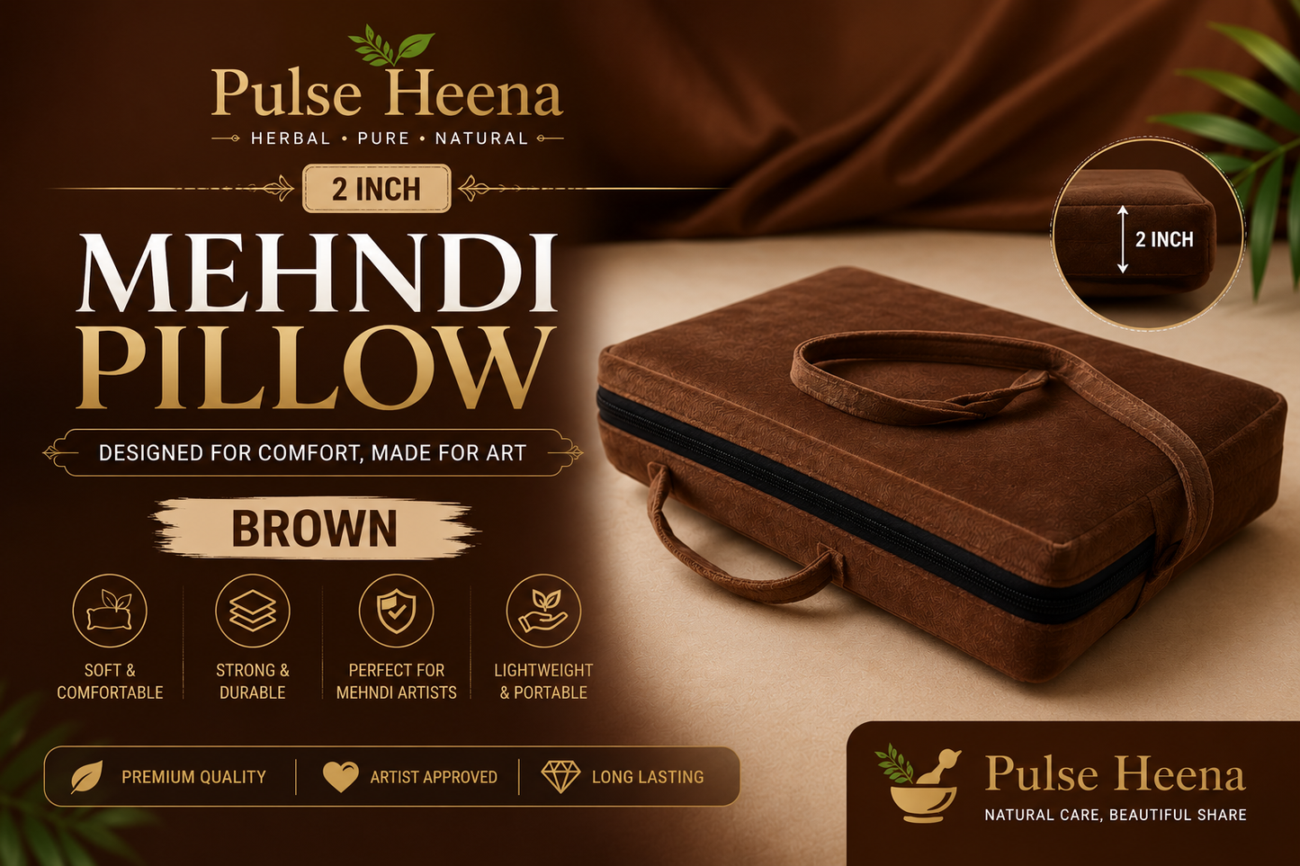 MEHANDI PILLOW BROWN COLOUR 2 INCH